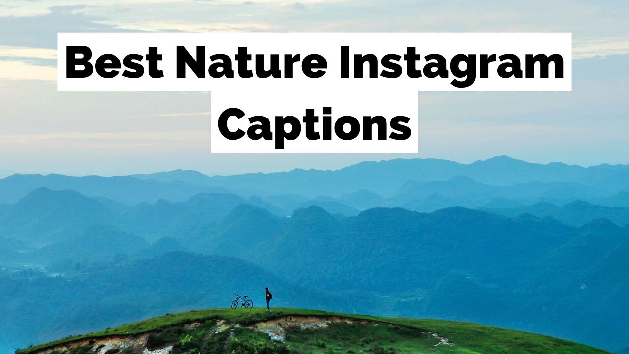 Best Nature Instagram Captions