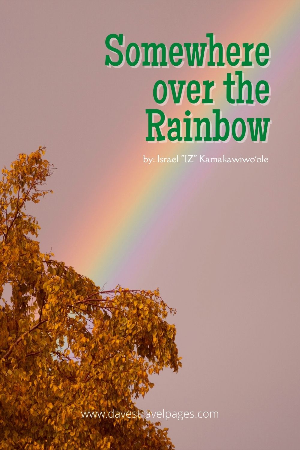 Songs about travel: “Somewhere over the Rainbow” by Israel Kamakawiwo'ole