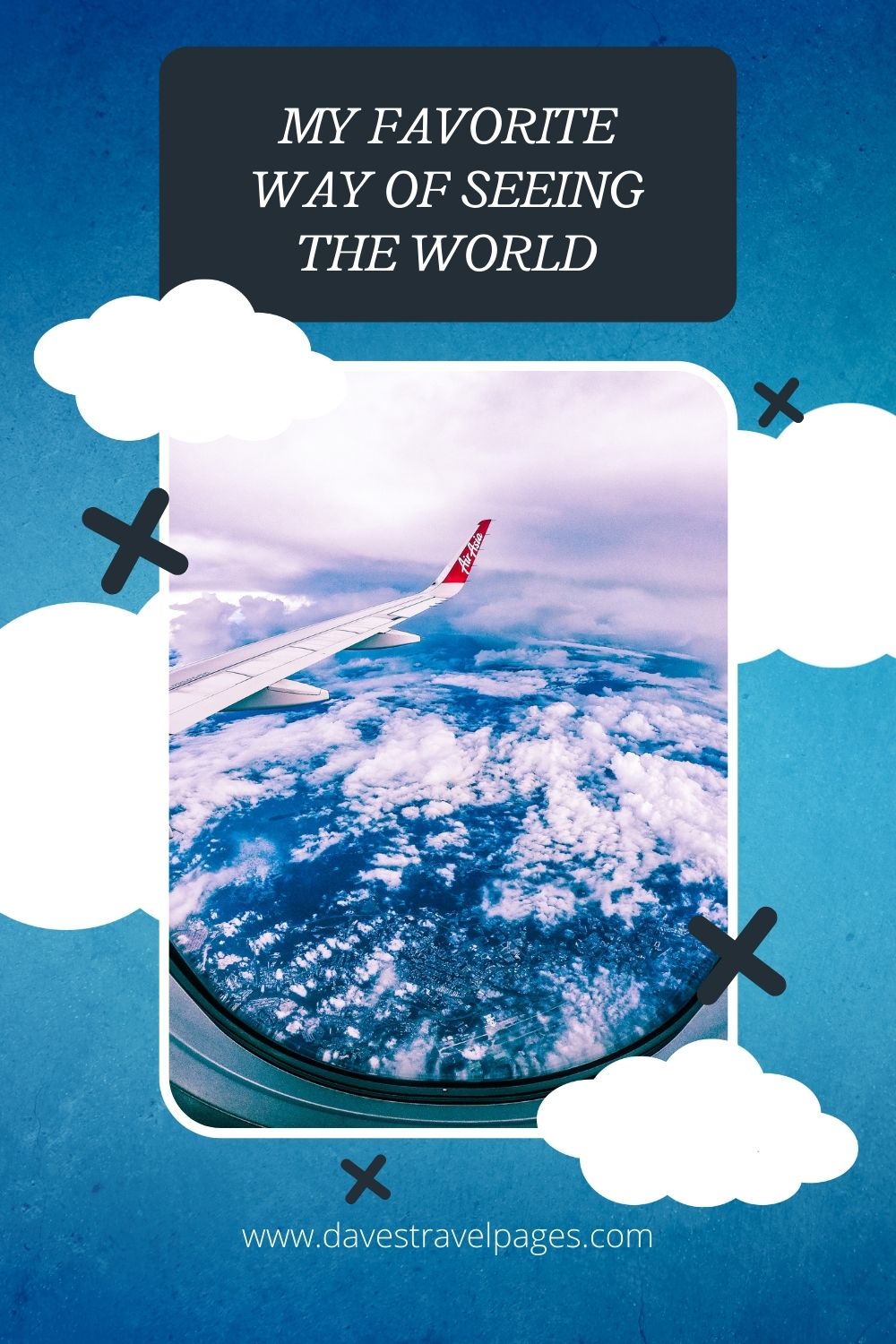 My favorite way of seeing the world