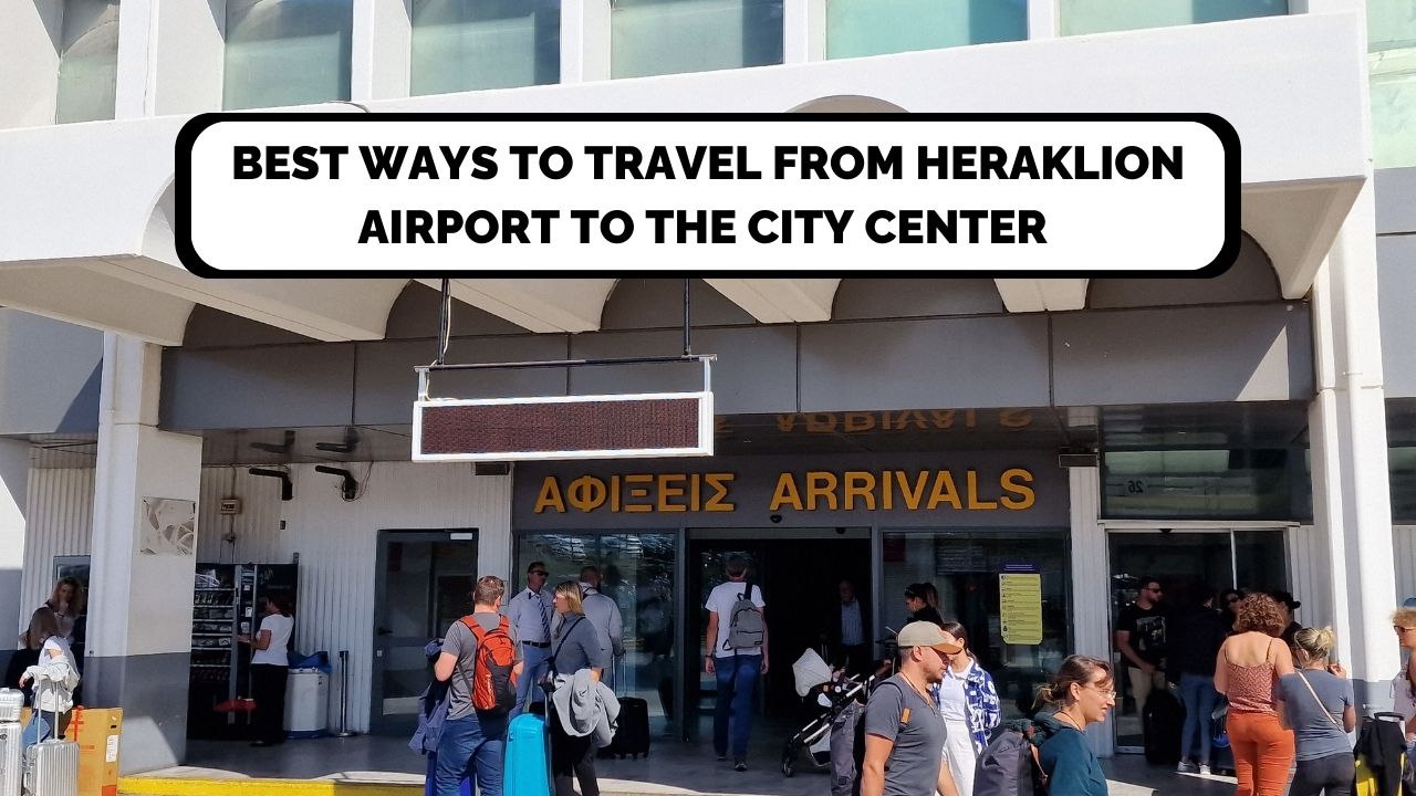 best ways to travel from heraklion airport to the city center
