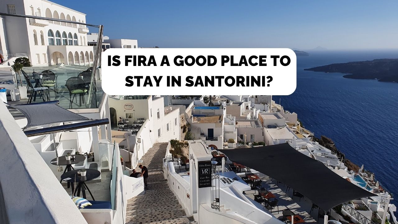 is fira a good place to stay in santorini