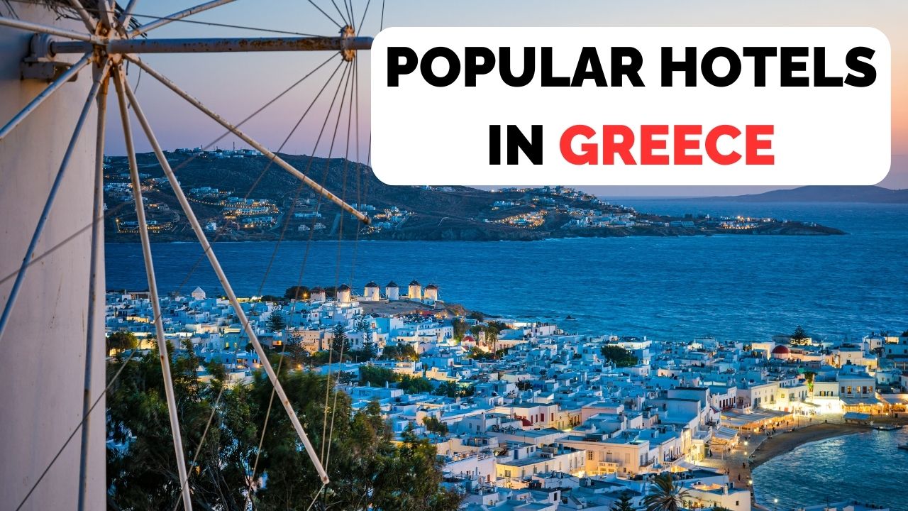 Popular Hotels In Greece